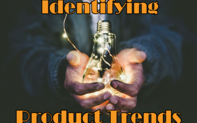 Identifying Product Trends – Stay Ahead of the Curve